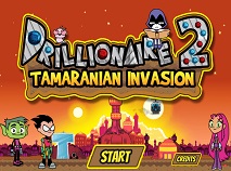 Drillionaire 2 Tamarian Invasion