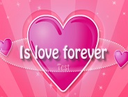 Is Love Forever Test